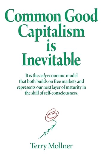 Common Good Capitalism is Inevitable